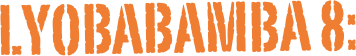 Lyobabamba 8: